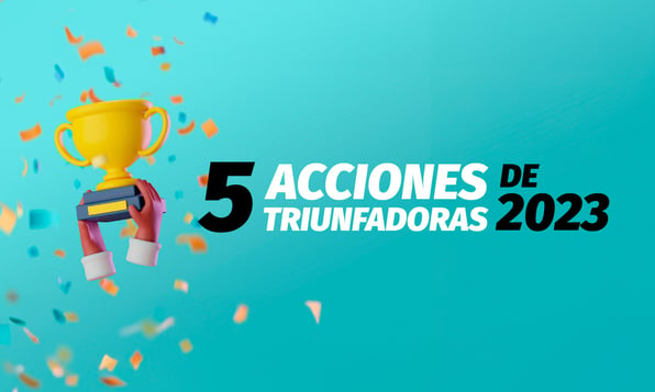 Las 5 acciones triunfadoras de 2023